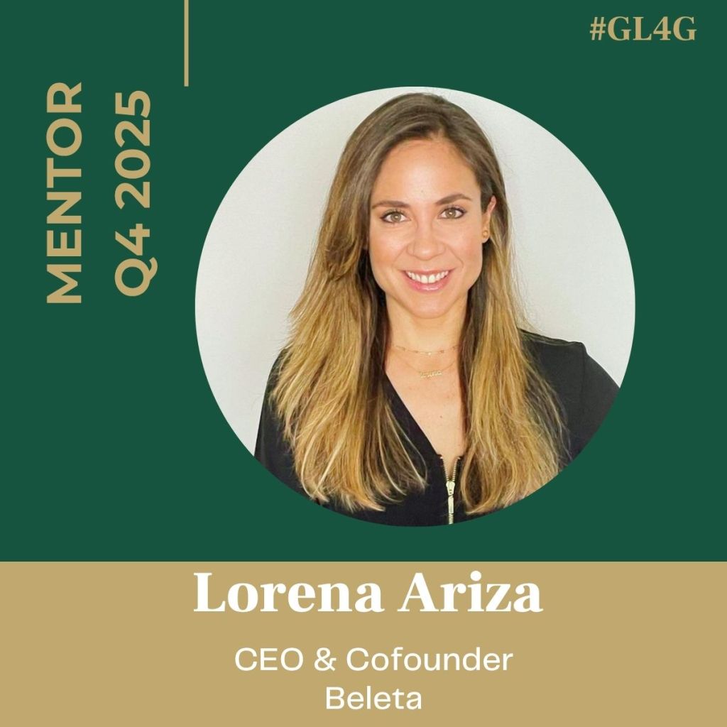 Portrait of Lorena Ariza, CEO and Cofounder of Beleta, presented as a mentor for the Q4 2025 cohort of the GL4G initiative.